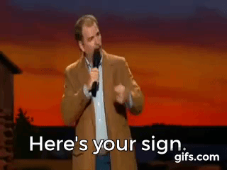 Here's your sign. animated gif